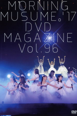 Morning Musume.'17 DVD Magazine Vol.96 Morning Musume.'17 DVD Magazine Vol.96