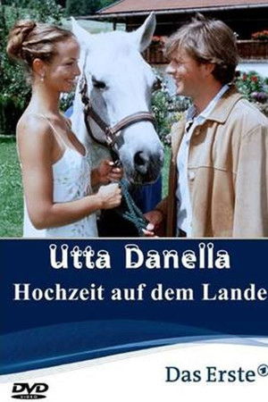 Utta Danella - Die Hochzeit auf dem Lande