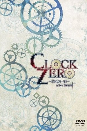 Clock Zero ~Shuuen no Ichibyou~ A live Moment Clock Zero ~Shuuen no Ichibyou~ A live Moment