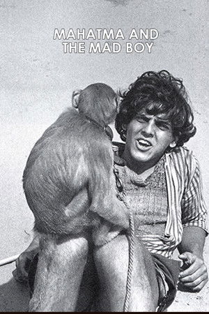 Mahatma and the Mad Boy Mahatma and the Mad Boy