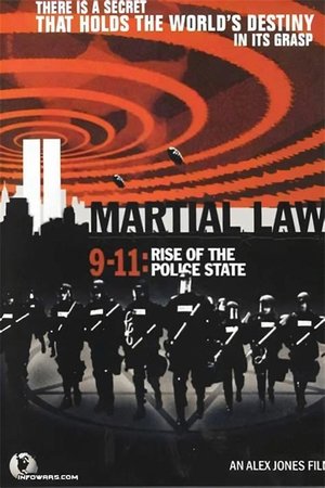 Martial Law 9-11: Rise of the Police State Martial Law 9-11: Rise of the Police State