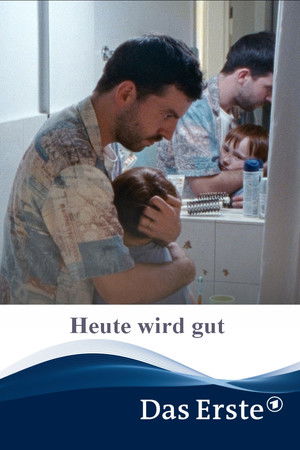 Heute wird gut Heute wird gut