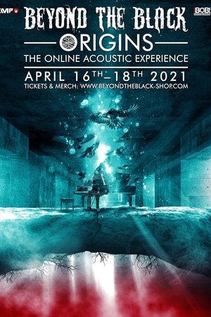 Beyond the Black: Origins - The Online Acoustic Experience 2021 Beyond the Black: Origins - The Online Acoustic Experience 2021