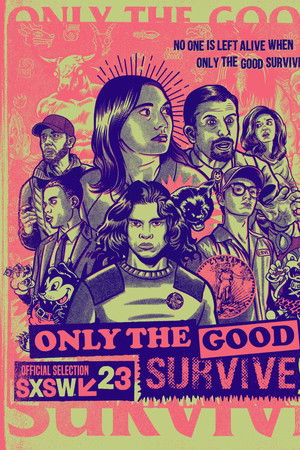 Only the Good Survive