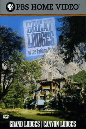 Great Lodges of the National Parks - Grand & Canyon Lodges Great Lodges of the National Parks - Grand & Canyon Lodges