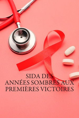 Sida, des années sombres aux premières victoires Sida, des années sombres aux premières victoires
