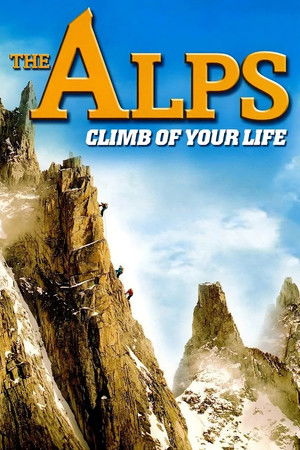 The Alps - Climb of Your Life The Alps - Climb of Your Life