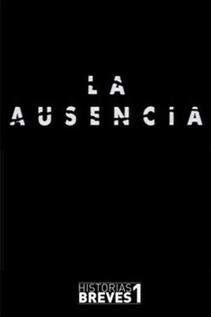 Historias Breves I: La Ausencia