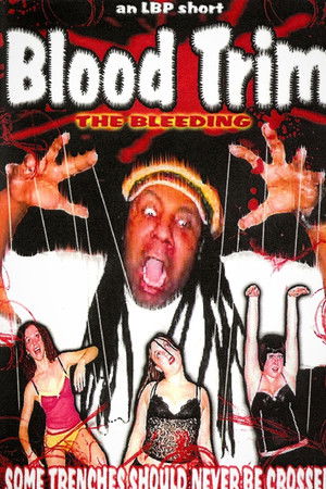 Blood Trim: The Bleeding Blood Trim: The Bleeding
