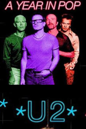 U2: A Year in Pop U2: A Year in Pop