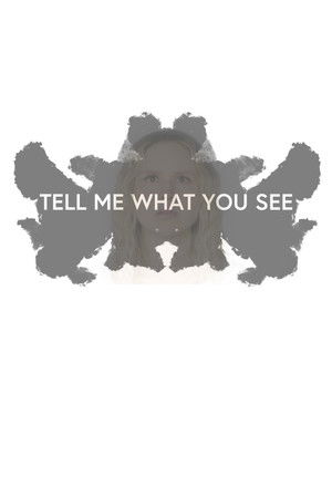Tell Me What You See Tell Me What You See