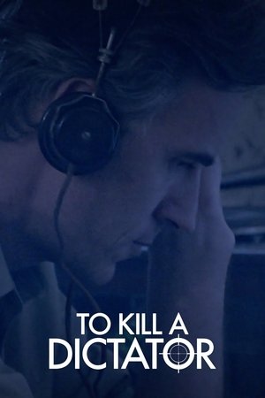 To Kill a Dictator To Kill a Dictator