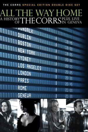 All the Way Home: A History of The Corrs All the Way Home: A History of The Corrs