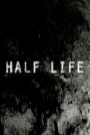 Half Life Half Life
