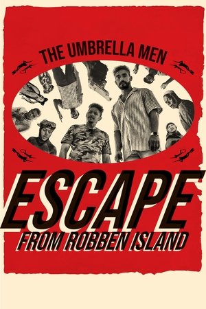 The Umbrella Men: Escape From Robben Island The Umbrella Men: Escape From Robben Island