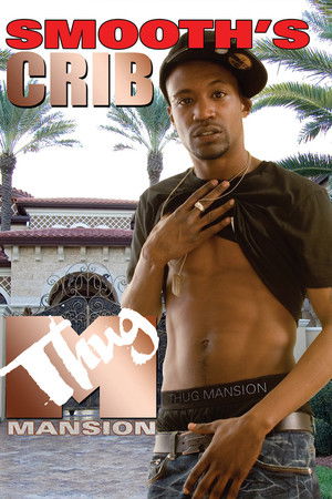 Thug Mansion: Smooth's Crib Thug Mansion: Smooth's Crib