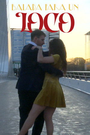 Balada Para Un Loco Balada Para Un Loco