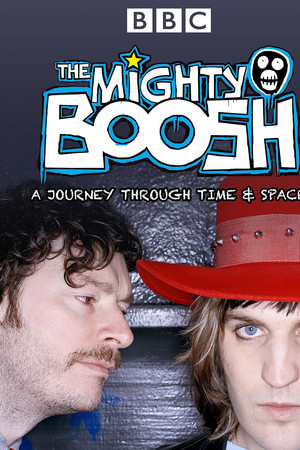 The Mighty Boosh: A Journey Through Time and Space The Mighty Boosh: A Journey Through Time and Space