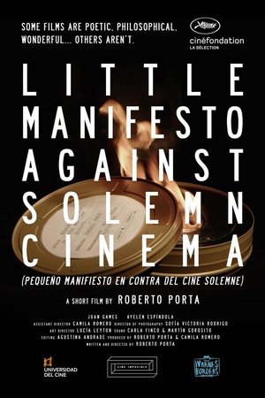 Little Manifesto Against Solemn Cinema Little Manifesto Against Solemn Cinema