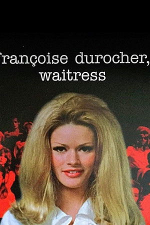 Françoise Durocher, waitress Françoise Durocher, waitress