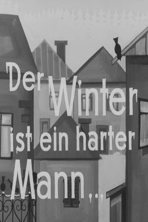 Der Winter ist ein harter Mann Der Winter ist ein harter Mann