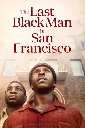 The Last Black Man in San Francisco The Last Black Man in San Francisco
