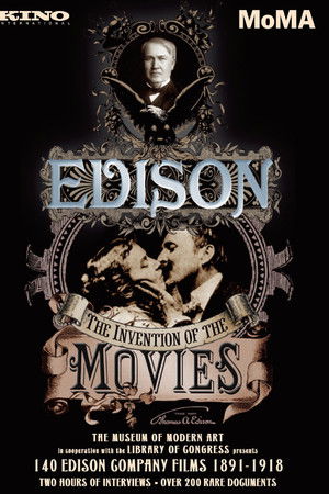 Edison: The Invention of the Movies Edison: The Invention of the Movies
