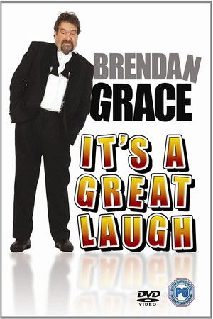 Brendan Grace: It's A Great Laugh Brendan Grace: It's A Great Laugh