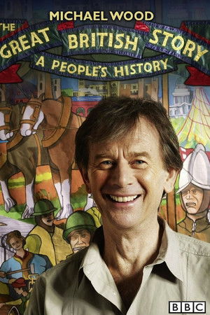 The Great British Story: A People's History The Great British Story: A People's History