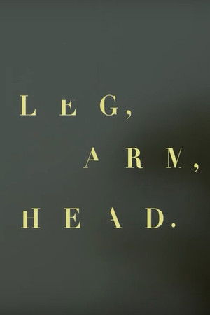 Leg, arm, head Leg, arm, head