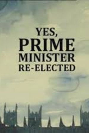 Yes, Prime Minister: Re-elected Yes, Prime Minister: Re-elected