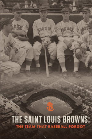 The Saint Louis Browns: The Team That Baseball Forgot