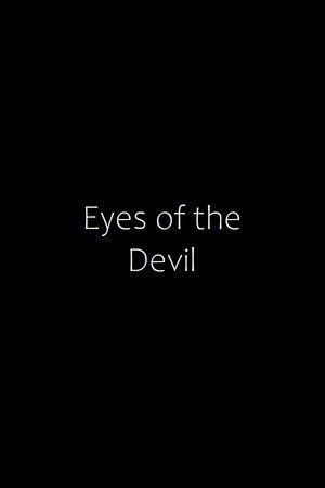 Eyes of the Devil Eyes of the Devil