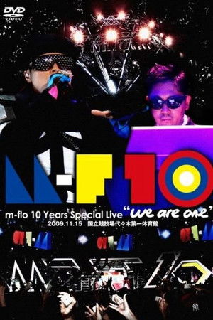 m-flo 10 Years Special Live "we are one" m-flo 10 Years Special Live "we are one"