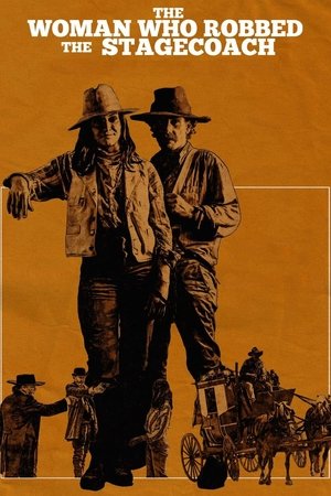 The Woman Who Robbed the Stagecoach The Woman Who Robbed the Stagecoach