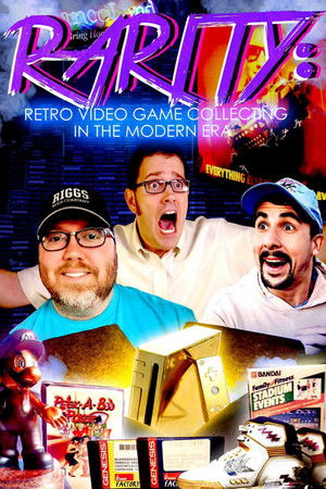 Rarity: Retro Video Game Collecting in the Modern Era Rarity: Retro Video Game Collecting in the Modern Era