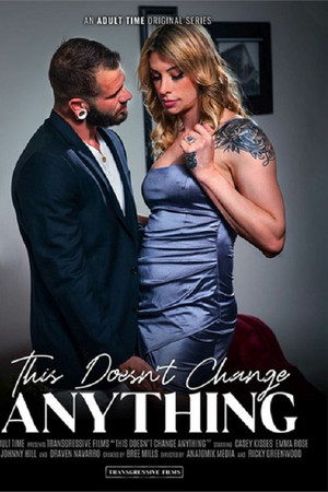 This Doesn't Change Anything This Doesn't Change Anything