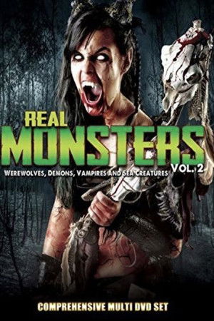 Real Monsters Vol. 2: Werewolves, Demons, Vampires and Sea Creatures Real Monsters Vol. 2: Werewolves, Demons, Vampires and Sea Creatures