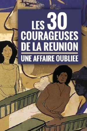 Les trente courageuses de La Réunion, une affaire oubliée Les trente courageuses de La Réunion, une affaire oubliée