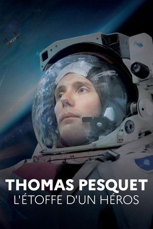 Thomas Pesquet: The Makings of a Hero Thomas Pesquet: The Makings of a Hero
