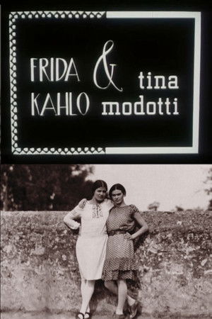 Frida Kahlo & Tina Modotti Frida Kahlo & Tina Modotti