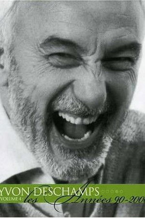 Yvon Deschamps Volume 4 - Les années 1990-2000