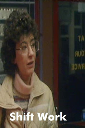 Shift Work Shift Work