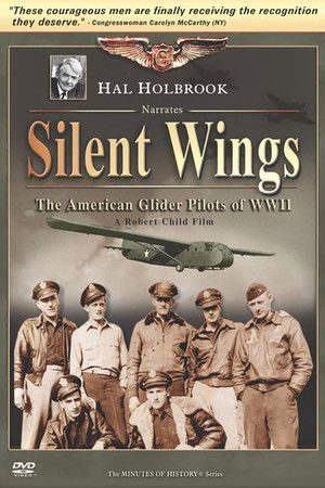 Silent Wings: The American Glider Pilots of World War II Silent Wings: The American Glider Pilots of World War II