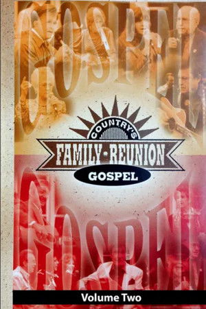 Country's Family Reunion: Gospel Volume Two Country's Family Reunion: Gospel Volume Two