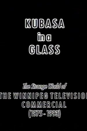 Kubasa in a Glass: The Fetishised Winnipeg TV Commercial 1976-1992
