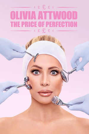 Olivia Attwood: The Price of Perfection Olivia Attwood: The Price of Perfection