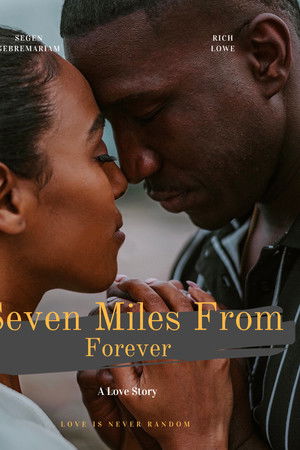 Seven Miles From Forever Seven Miles From Forever