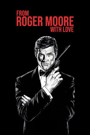 From Roger Moore with Love From Roger Moore with Love