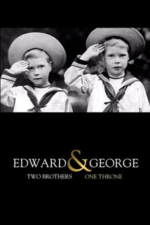 Edward & George: Two Brothers, One Throne Edward & George: Two Brothers, One Throne